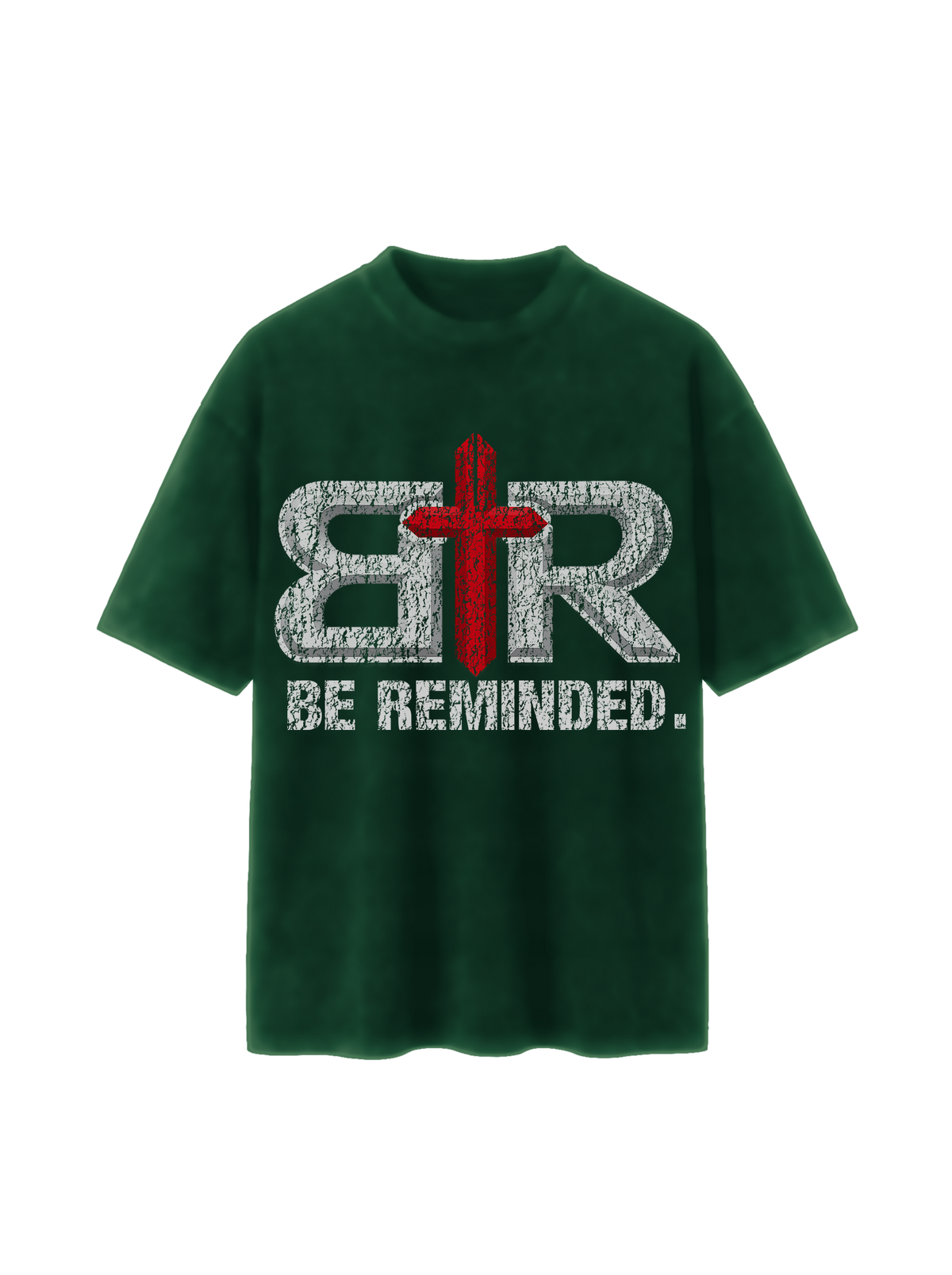 Be Reminded Reminder Tee forest green front mockup with B R cross logo